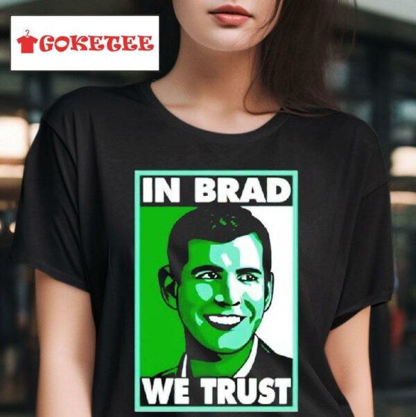 Brad Stevens In Brad We Trus Tshirt