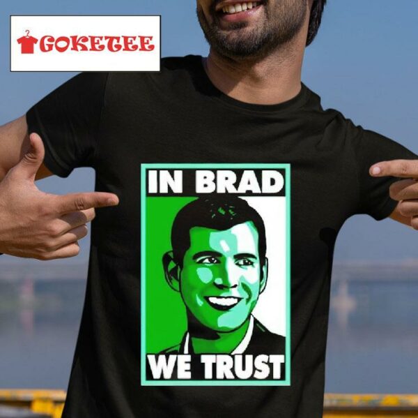 Brad Stevens In Brad We Trus Tshirt