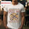 Catch The Bears Live Grizzly Hall Frontier Bears Of The Country Come Back Tour S Tshirt