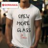 Chew More Glass Solana Steve S Tshirt