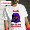 Eagle Bald Is Beautiful Th Of July Tshirt