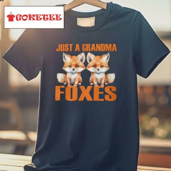 Just A Grandma Foxes Shirt