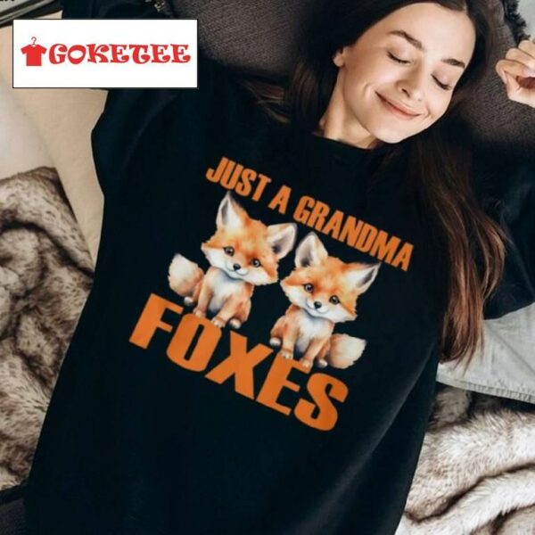 Just A Grandma Foxes Shirt