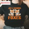 Just A Grandma Foxes Shirt