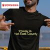 Poway Is Not East Country Tshirt