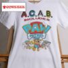 Product Acab Includes Paw Patrol Meme T Shirt