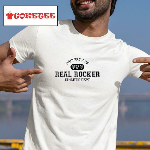 Property Of Real Rocker Athletic Dep Tshirt