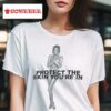 Protect The Skin You Re In Tshirt