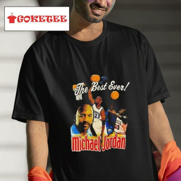 The Best Ever Michael Jordan Tshirt